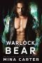 [Banford and Beauty Bears 04] • Warlock and the Bear (Banford and Beauty Bears Book 4)